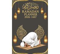 Ramadan Planner 2026-1447: Reflect, Pray, and Give with a 30-Day Guided Schedule for a Purposeful Ramadan.