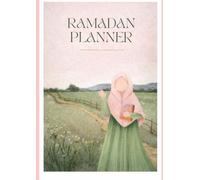 Ramadan Planner 2026 | Daily Ibadah, Fasting, Salah & Quran Tracker | 30-Day Spiritual Productivity Journal: Plan Your Days, Strengthen Your Iman & Make the Most of Ramadan