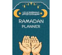 Ramadan planner: 30-Day Guided Journal with Salah & Qur’an Tracker, Gratitude, Dua, Goal Setting, and Daily Planning for a Meaningful Ramadan
