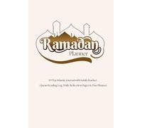 Ramadan Planner: 30 Day Islamic Journal with Salah Tracker, Quran Reading Log, Daily Reflection Pages & Dua Planner