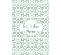 Ramadan Planner: 80-Page 30-Day Guide for Prayer, Fasting, Quran Recitation & Meal Planning - A Thoughtful Ramadan Gift