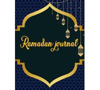 Ramadan Planner: A 30-day Guide for Fasting, Prayer, Kindness, Gratitude, and Reflection. Includes a Daily Schedule, Goal-Setting Sections, the 99 ... Women, and Children. (Islamic Books for All)
