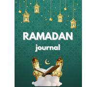 Ramadan Planner: A 30-day Guide for Fasting, Prayer, Kindness, Gratitude, and Reflection. Includes a Daily Schedule, Goal-Setting Sections, the 99 ... Women, and Children. (Islamic Books for All)
