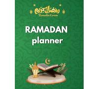 Ramadan Planner: A 30-day Guide for Fasting, Prayer, Kindness, Gratitude, and Reflection. Includes a Daily Schedule, Goal-Setting Sections, the 99 ... Ramadan Gift . (Islamic Books for All)