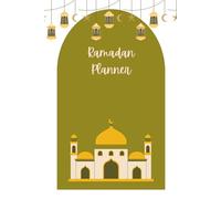 Ramadan Planner | A 30-Day Guide to Spiritual Growth and Wellness: Stay Organized and Inspired with Daily Prayer, Quran Reading, Water Intake, and ... Reflections for a Fulfilling Ramadan Journey.
