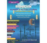 Ramadan Planner and Activity Journal for Kids Ages 6 and Up: A 30-Day Islamic Puzzle and Fasting Guide to Track Salah, Quran and Good Deeds