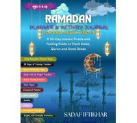 Ramadan Planner and Activity Journal for Kids Ages 6 and Up: A 30-Day Islamic Puzzle and Fasting Guide to Track Salah, Quran and Good Deeds