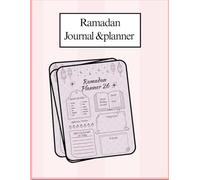 Ramadan Planner and journal 30days of prayer& fasting: stay organized and mindful during Ramadan