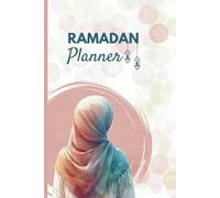 Ramadan Planner: Bienveillant Qui T’accompagne Pour Un Ramadan Réussi