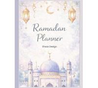 Ramadan Planner: Islamic Prayer, Fasting & Daily Reflection Organizer: Ramadan Goal, Salah Tracker & Dua of the Day
