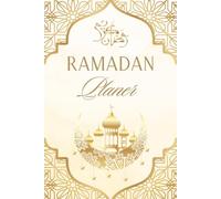 Ramadan Planner & Journal 2026 - 30 Tage fasten, Qur’an- und Gebets-Tracker , Bucket List & Reflexionsfragen für einen bewussten Ramadan: Islamisches ... al-Fitr Vorbereitung, Duʿāʾ Sammlungen - gold
