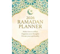 Ramadan Planner & Journal 2026: A 30-Day Guide for Reflection, Prayer Tracking & Spiritual Growth - Includes Quran Log, Daily Duas, Laylatul Qadr Plan & Eid Al-Fitr Organizer
