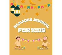 Ramadan Planner & Journal for Muslim Kids: 30-Day Daily Checklist for Salah, Qur’an, Fasting, Dhikr, Charity & Family Goals ,With 32 Pages.