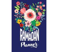 Ramadan Planner : Libère ta Charge Mentale et ton Temps pour te Connecter et Vivre Sereinement Ramadan !