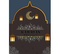 Ramadan planner: Ramadan gift for Muslims, 30 days of fasting, prayer and obedience