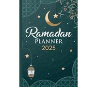 Ramadan Planner: Your Companion for a Purposeful and Organized Ramadan