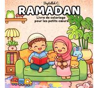 Ramadan pour les petits cœurs : Livre de coloriage pour enfants avec de douces scènes islamiques et des dessins simples pour le calme et la joie