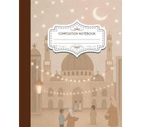 Ramadan Reflection Journal - Islamic Architecture & Moonlight Design, College Ruled: Lined Notebook for Quran Study, Ramadan Reflections, Daily Writing