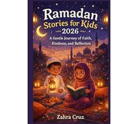 Ramadan Stories for Kids 2026: A Gentle Journey of Faith, Kindness, and Reflection