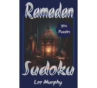 Ramadan Sudoku Puzzle Book: Easy to Read Print, Ramadan Themed Front Cover, 6x9 Inches, 110 Pages, 50+ Puzzles, A Thoughtful Gift For Ramadan