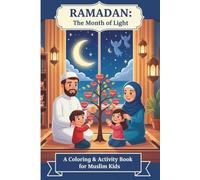 Ramadan The month of light: A coloring and activity book for children