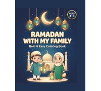 Ramadan With My Family: Bold & Easy Coloring Book
