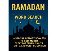Ramadan Word Search: 8.5x11 | Large Print | A SPECIAL ACTIVITY BOOK FOR THE HOLY MONTH. GREAT FOR FAMILY NIGHTS, GIFTS, AND QUIET REFLECTION TIME (Word Searches)