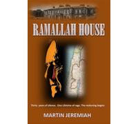RAMALLAH HOUSE: One shot, and instantly everything changed.