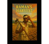 Raman’s Harvest: A Story of Soil and Struggle