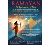 Ramayan: The Epic Journey of Ram- A Sacred Tale Told Through the Lens of Neuroscience, Geography, and Culture