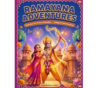 Ramayana Adventures: Book One: The Prince of Ayodhya - A Magical Colouring Book (Faiths & Fables Press: Ramayana Adventures)
