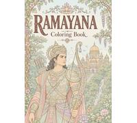 Ramayana Coloring Book for Adults: Intricate Indian Mythology Illustrations Inspired by the Epic: Featuring Lord Rama, Sita, Hanuman and Iconic Scenes ... | Detailed Designs for Creative Expression