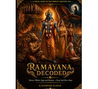 Ramayana Decoded: Heroes, Villains, Sages and Devotees - Every Soul Has a Story (BHARATA DECODED)