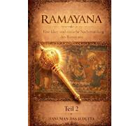 Ramayana: Eine klare und einfache Nacherzählung des Ramayana Teil 2 (Ramayana - Eine Klare Nacherzählung)