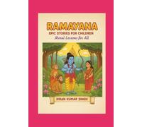 Ramayana Epic Stories for Children: Moral Lessons for All (Indian Epics)