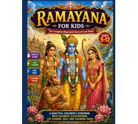 Ramayana for Kids: The Complete Illustrated Story of Lord Rama