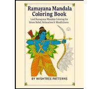 Ramayana Mandala Coloring Book: Ramayana Mandala Coloring for Stress Relief, Relaxation & Mindfulness (Religious Mandala Coloring Books)