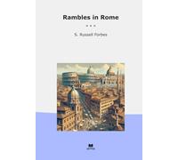 Rambles in Rome (Classic Books)