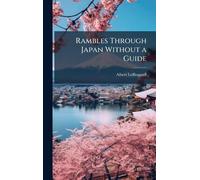 Rambles Through Japan Without a Guide