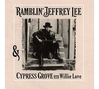 Ramblin' Jeffrey Lee - & Cypress Grove With Willie Lo [Vinilo]