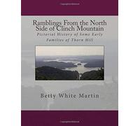 Ramblings from the North Side of Clinch Mountain: Pictorial History of the Early Families of Thorn Hill