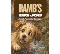 Ramb's Big Job: Small Paws, Big Courage