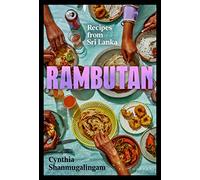 Rambutan: Recipes from Sri Lanka, accompanying the acclaimed new London restaurant