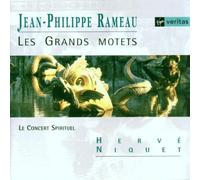 Rameau - Les Grands Motets / Gens · Desrochers · Fouchécourt · Lamy · Harvey · Loureiro de Sa · Imbodem · Le Concert Spirituel · Niquet