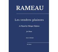 Rameau: Les tendres plaintes: - as played by Víkingur Ólafsson - for Piano (Sheet Music)
