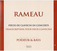 Duo Podeur & Bass - Rameau : Pièces de Clavecin en Concerts pour Deux Clavecin