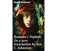 Rameaus Nephew (in A New Translation By Ian C. Johnston) (ebook)