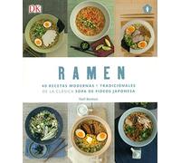 Ramen: 40 recetas modernas y tradicionales de la clásica sopa de fi (GASTRONOMIA)