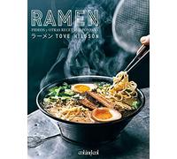 Ramen. Fideos y otras recetas japonesas: 1 (Comerse el mundo)