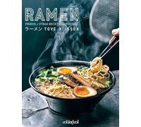 Ramen. Fideos y otras recetas japonesas (Comerse el mundo)